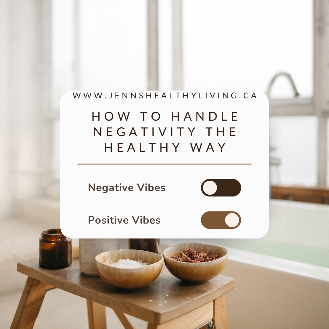 How to Handle Negativity the Healthy Way