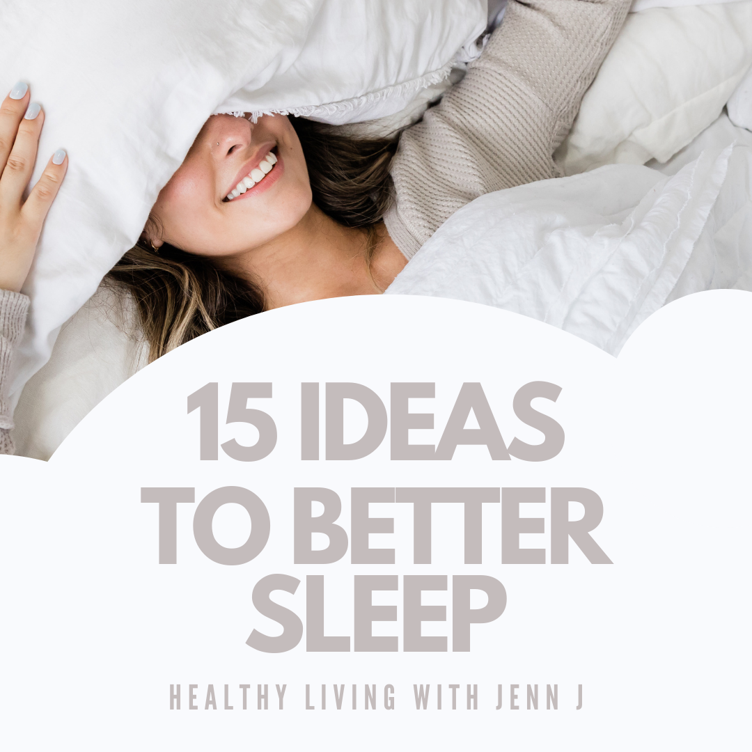 15 Ideas to Better Sleep